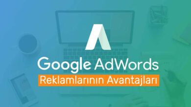 Google Adwords Reklamlarının Avantajları