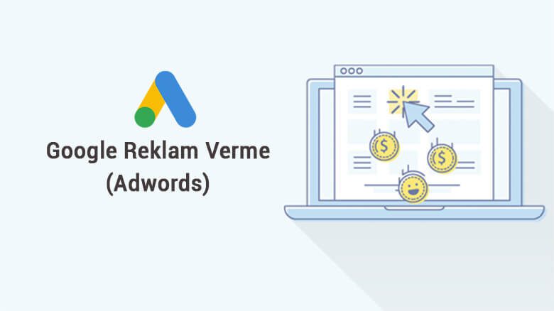 Google Reklam Verme Adwords