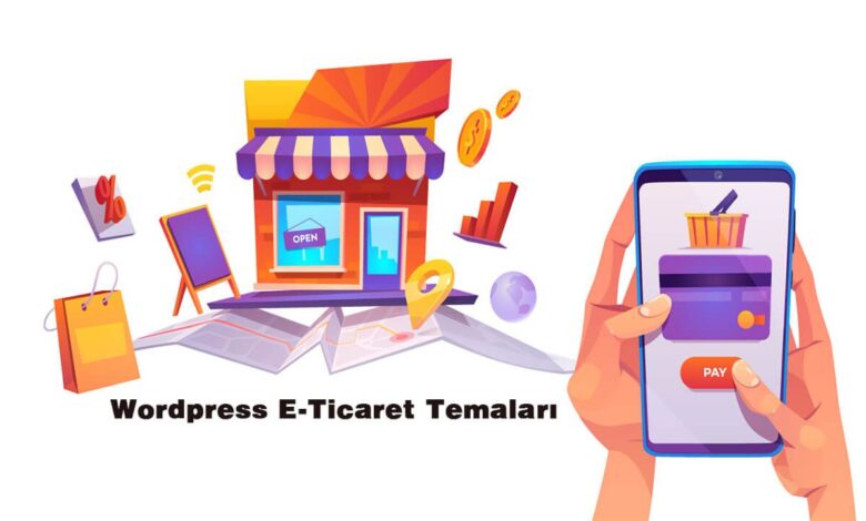 Wordpress E-Ticaret Temaları