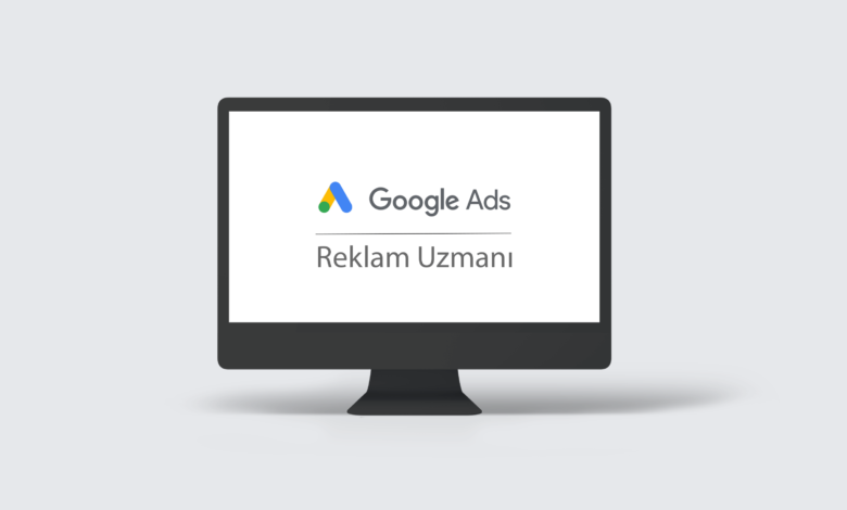 Google Reklam Uzmanı