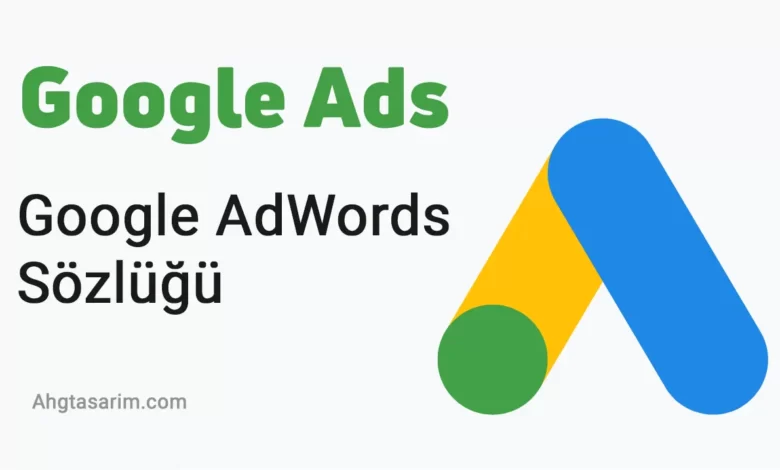 Google AdWords Sözlüğünün Tamamı