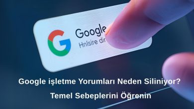 Google işletme Yorumları Neden Siliniyor? Temel Sebeplerini Öğrenin 1 Google işletme Yorumları Neden Siliniyor Temel Sebeplerini Öğrenin